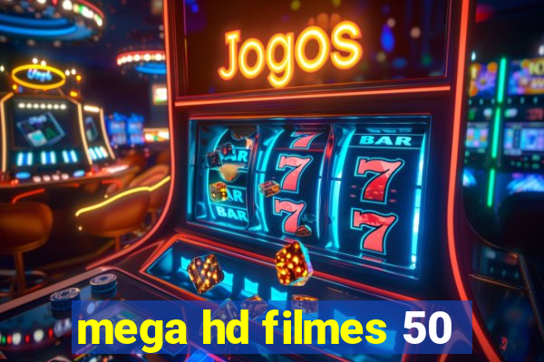 mega hd filmes 50